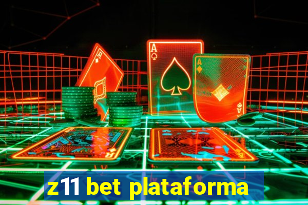 z11 bet plataforma